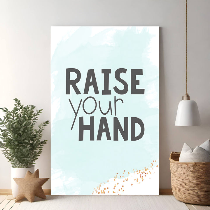 Raise Your Hand Motivational Wall Art