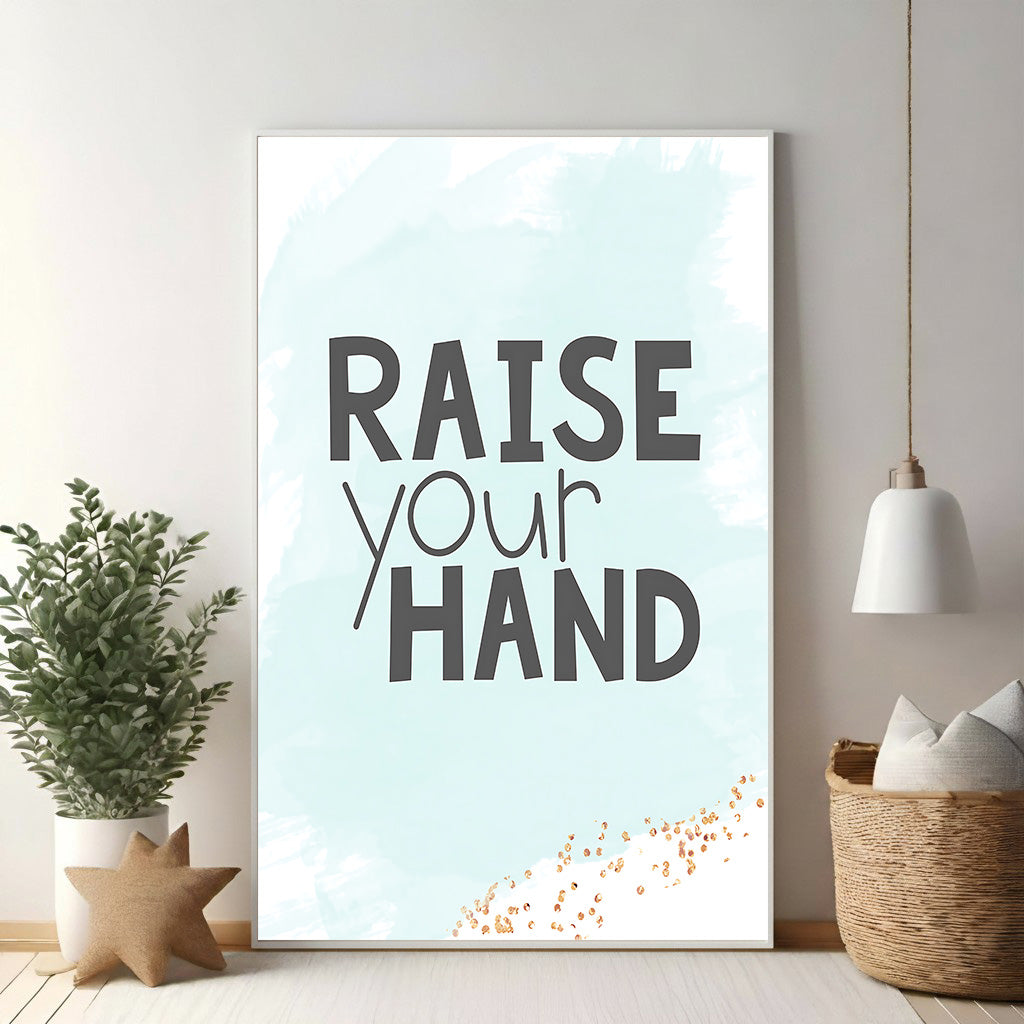 Raise Your Hand Motivational Wall Art