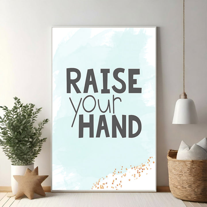 Raise Your Hand Motivational Wall Art
