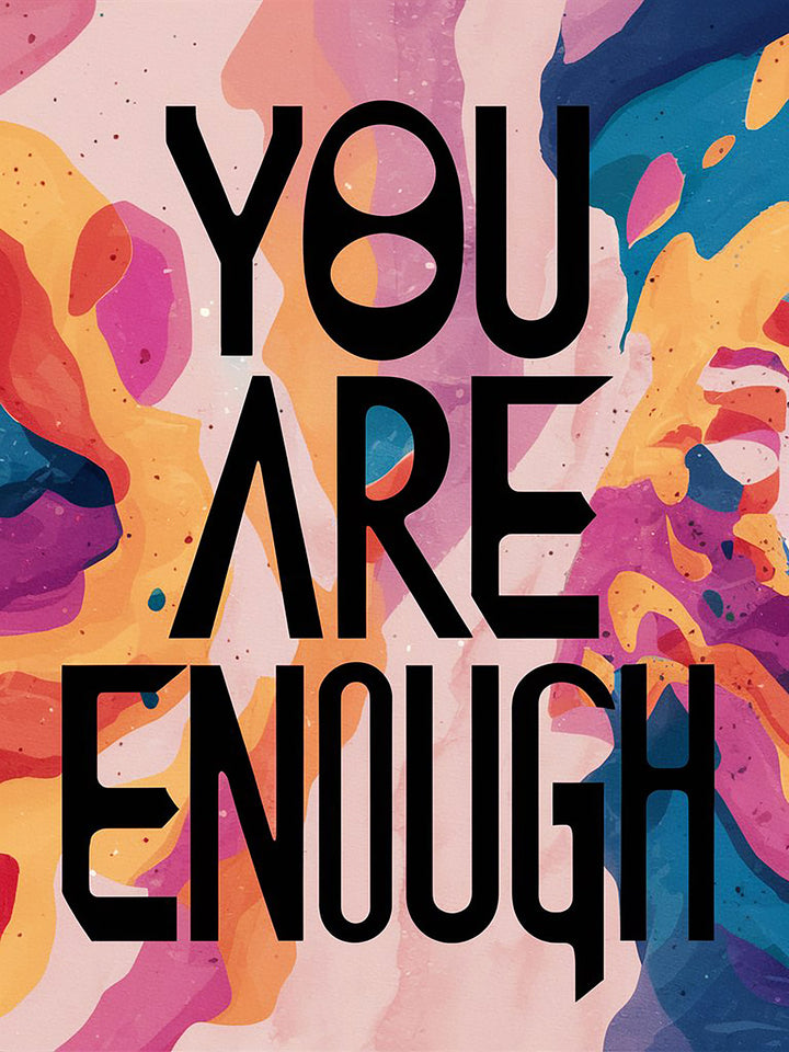 Wadi Home You Are Enough inspirational wall art poster with bold black typography on a vibrant abstract background.