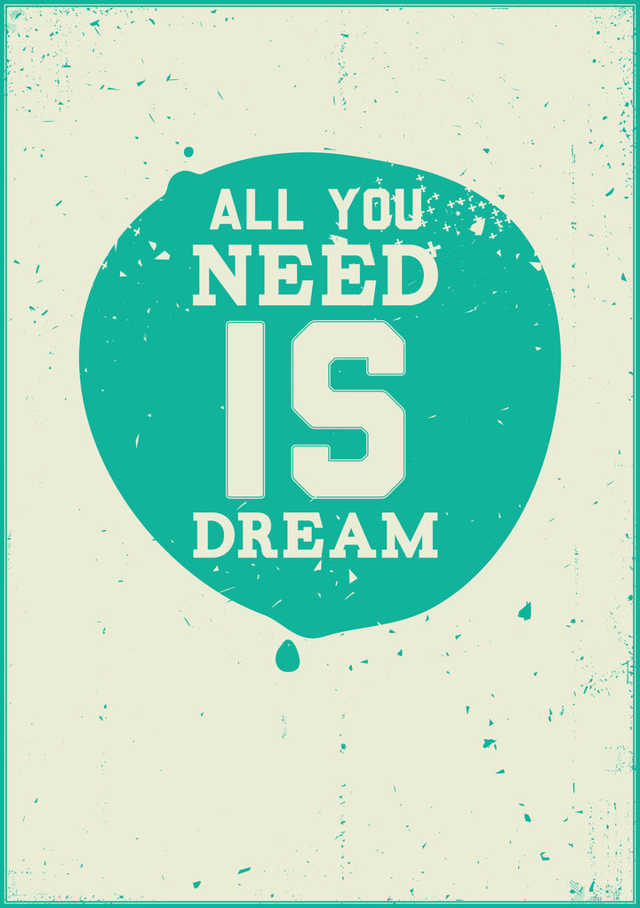 Wadi Home inspirational wall art poster with All You Need Is Dream text on a distressed teal circle in a living room