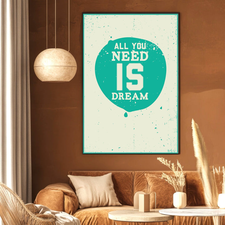 Wadi Home inspirational wall art poster featuring All You Need Is Dream text on a distressed teal circle background.