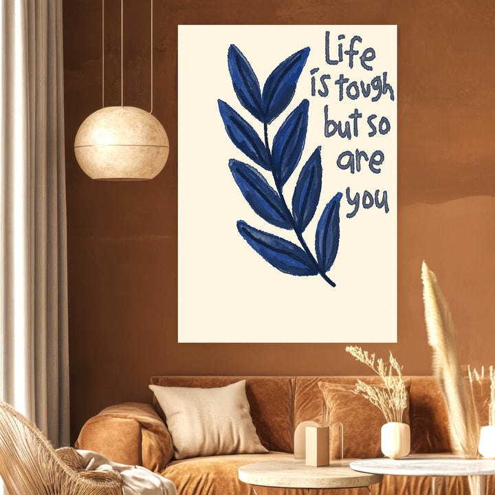 Wadi Home wall art print with navy blue botanical leaf and Life is tough but so are you quote on cream background